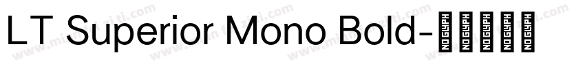 LT Superior Mono Bold字体转换